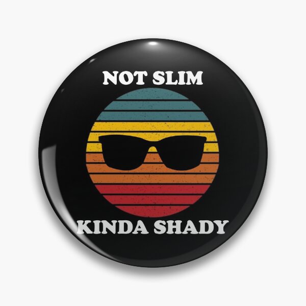 Item preview, Not Slim Kinda Shady designed and sold by -wiseowl-.