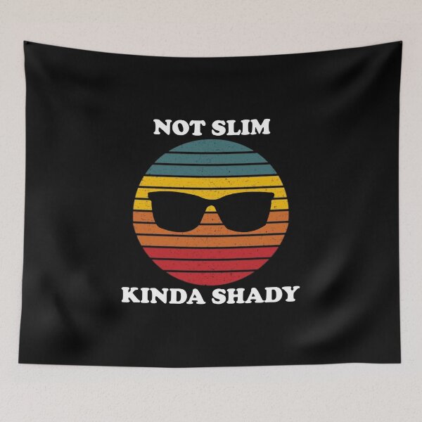 Item preview, Not Slim Kinda Shady designed and sold by -wiseowl-.