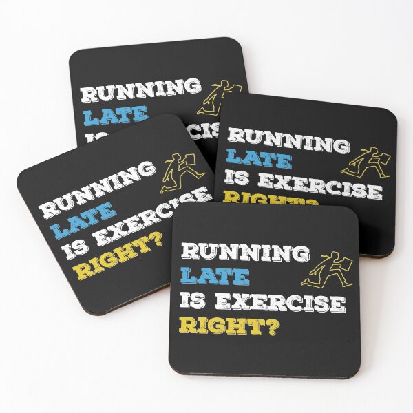 Item preview, Running late is exercise right funny quote designed and sold by GraphicBit.