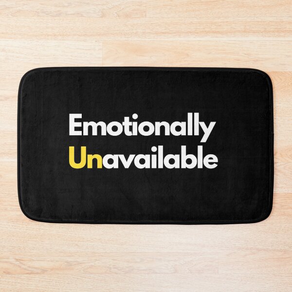 Item preview, emotionally unavailable designed and sold by nipsday.