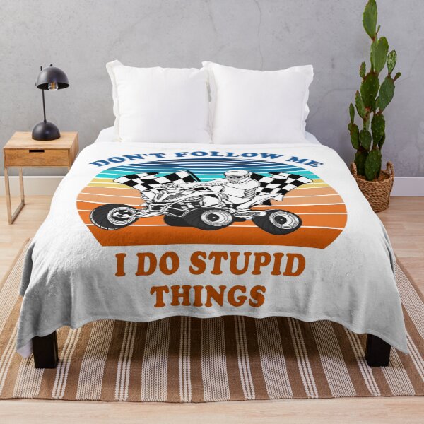 Item preview, Don't Follow Me I Do Stupid Things 4x4 ATV designed and sold by fourstripes.