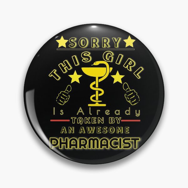 Item preview, SORRY THIS GIRL IS ALREADY TAKEN BY AN AWESOME PHARMACIST designed and sold by Hussain Shirts.