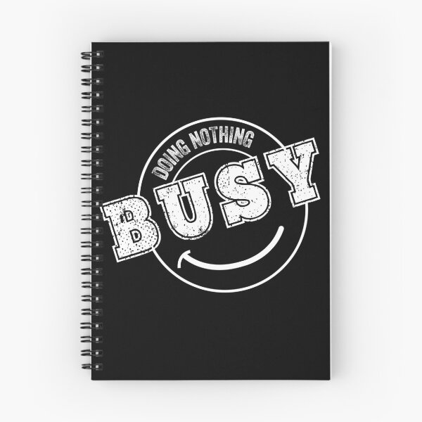 Item preview, Busy Doing Nothing designed and sold by Teelogic.