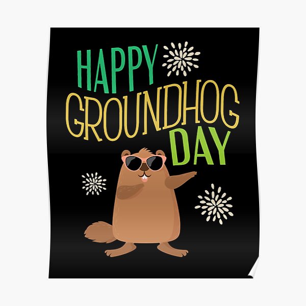 Groundhog Day Posters | Redbubble