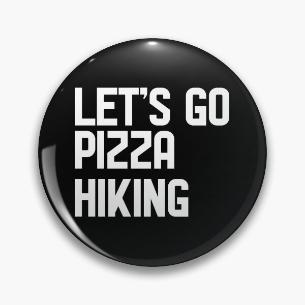 Item preview, Let's go Pizza Hiking designed and sold by MagicSpread.