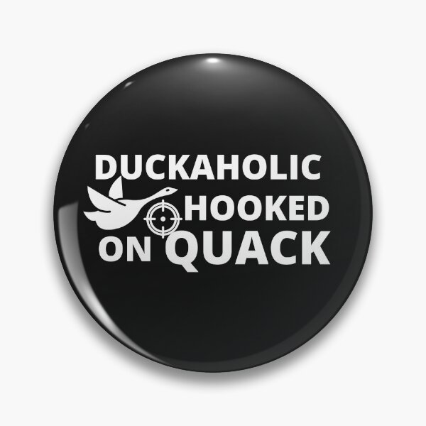Item preview, duckaholic hooked on quack				 designed and sold by bonus24.