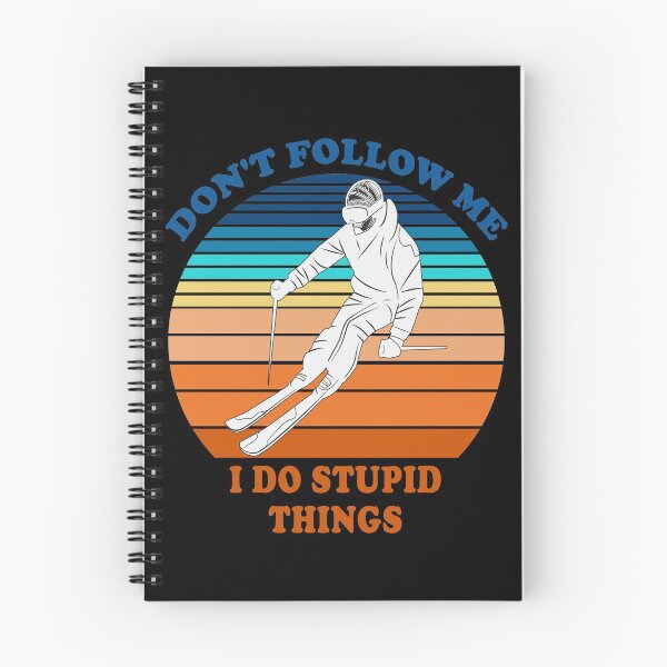 Item preview, Don't Follow Me I Do Stupid Things Ski  designed and sold by fourstripes.