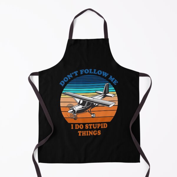 Item preview, Don't Follow Me I Do Stupid Things Aviation Pilot Stunt designed and sold by fourstripes.