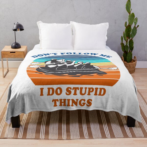 Item preview, Don't Follow Me I Do Stupid Things Whitewater Rafting designed and sold by fourstripes.
