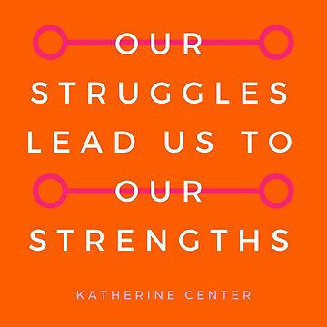 Artwork thumbnail, Struggles & Strengths by KatherineCenter