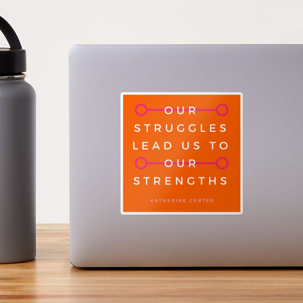 Struggles & Strengths Sticker