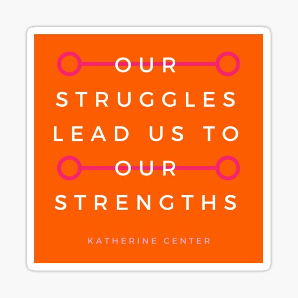 Struggles & Strengths Sticker