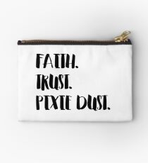 Faith. Trust. Pixie Dust. Studio Pouch