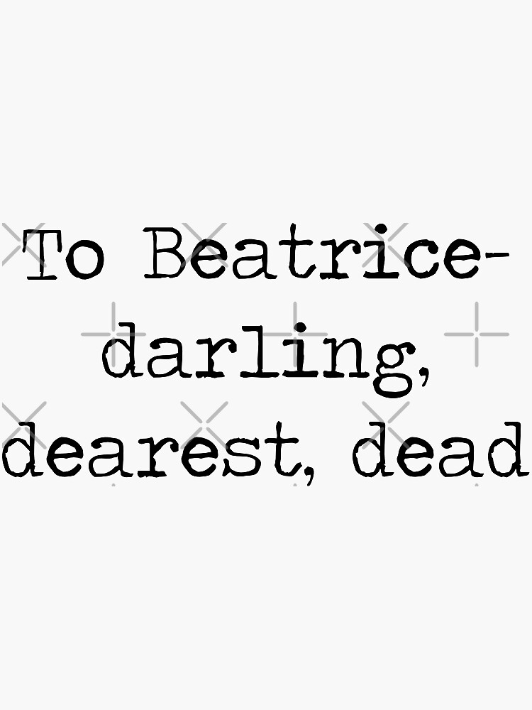 Beatrice Dedication Book 1 Sticker