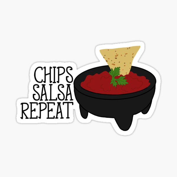 Item preview, Chips Salsa Repeat, Chips and Salsa designed and sold by Megan Knighten.