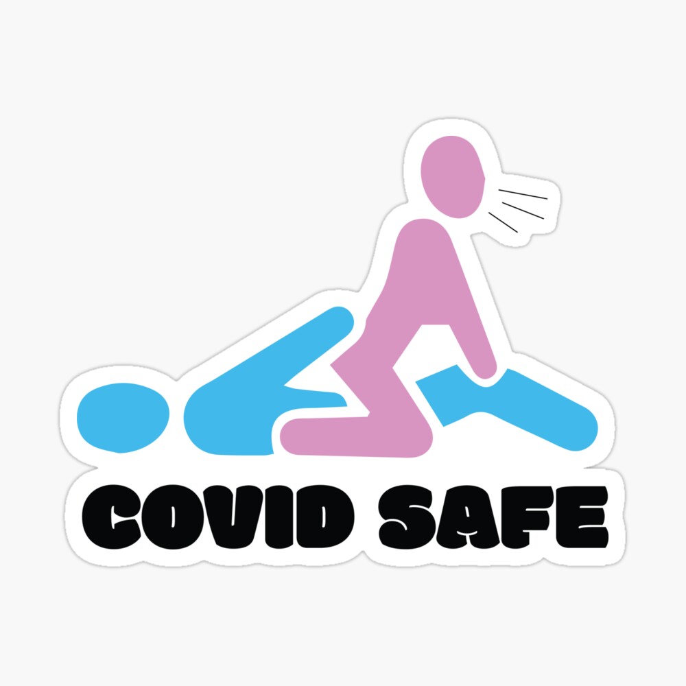 Covid Safe - Style 2 - Covid Sex Positions - Covid Safe Sex - Not Covid  Safe Sex