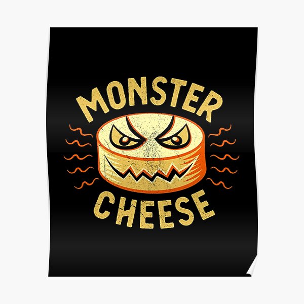 "Monster Cheese Funny Cartoon Muenster Cheese Creature" Poster by