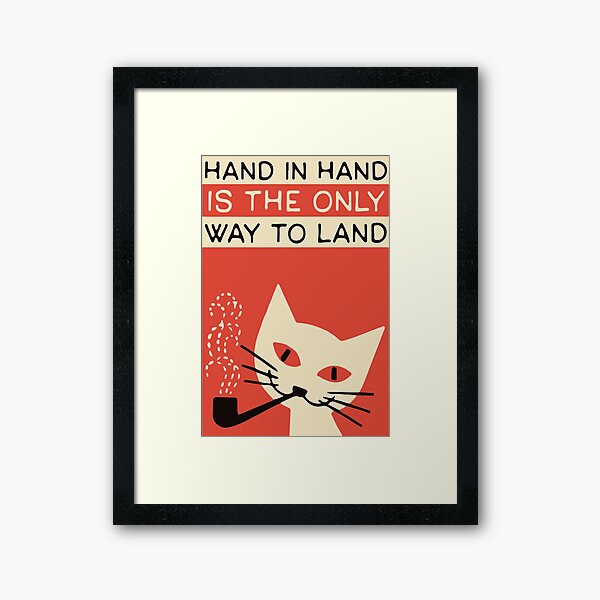 Hand in Hand is the only way to land Framed Art Print