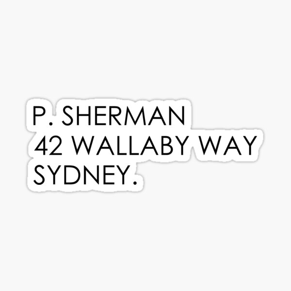P Sherman 42 Wallaby way Sticker