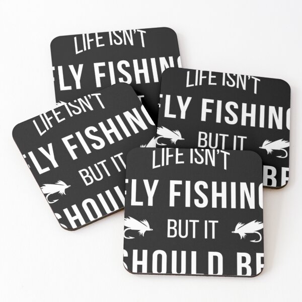 Item preview, Life isn't Fly Fishing but it should be designed and sold by bostons2001.