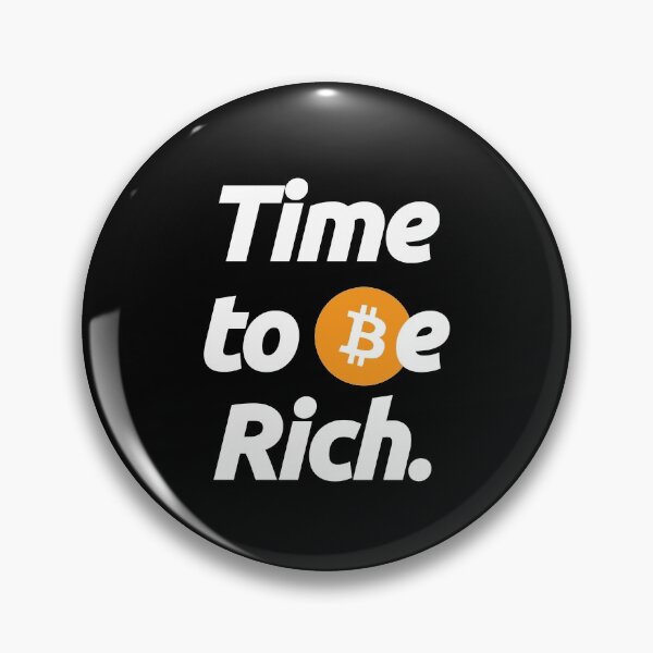 Item preview, Time To Be Rich with Bitcoin - Crypto Btc Blockchain Love Currency Quote designed and sold by elhefe.