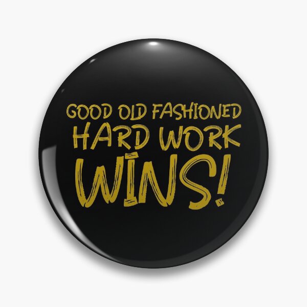 Item preview, Good Old Fashioned Hard Work Wins! designed and sold by Tish K..