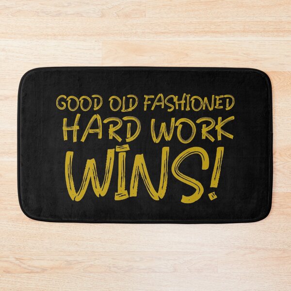 Item preview, Good Old Fashioned Hard Work Wins! designed and sold by Tish K..