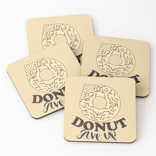 Item preview, FUNNY DONUT SAYING - DONUT GIVE UP designed and sold by Cr1sV.