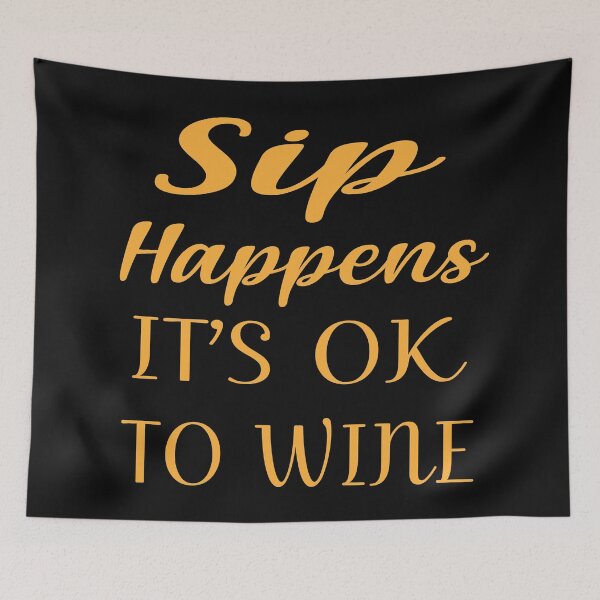 Item preview,  Sip Happens It's Ok To Wine designed and sold by ibrastore.