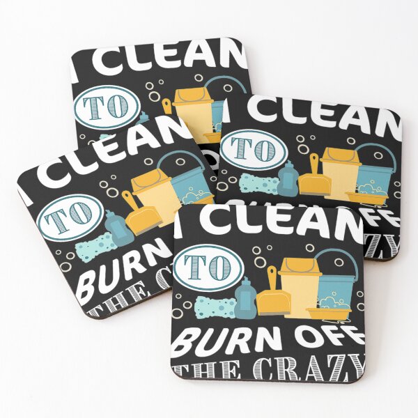 Item preview, I clean to burn off the Crazy - Cleaning designed and sold by hoaban1998.