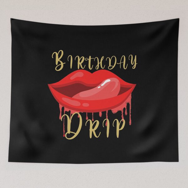 Item preview, Birthday Drip designed and sold by . JustBeUnique ..