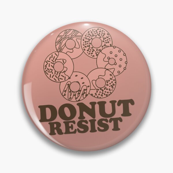 Item preview, FUNNY DONUT SAYING - DONUT RESIST designed and sold by Cr1sV.