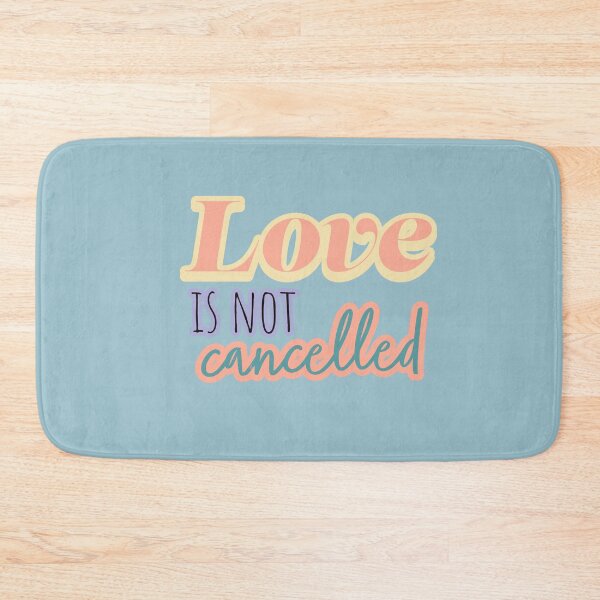 Item preview, LOVE IS NOT CANCELLED, LOVE IS NOT CANCELED designed and sold by Happy  Soul Store.