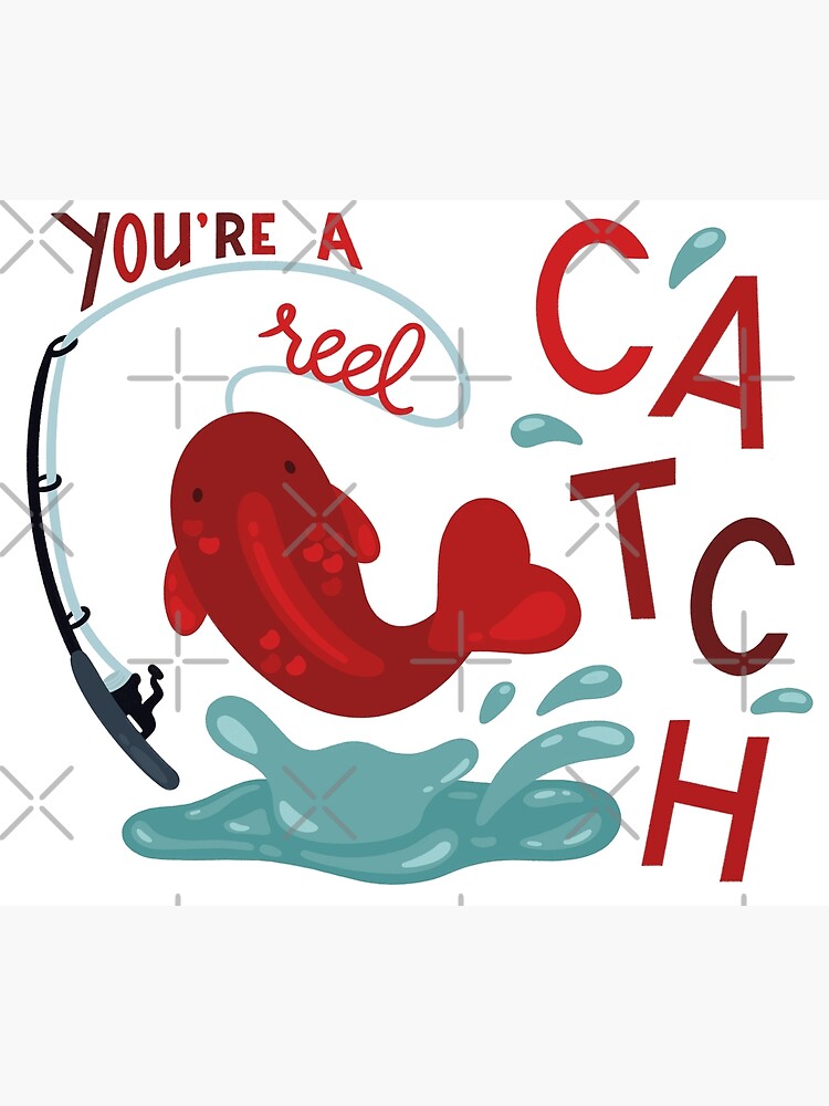 You’re a Reel Catch | Greeting Card