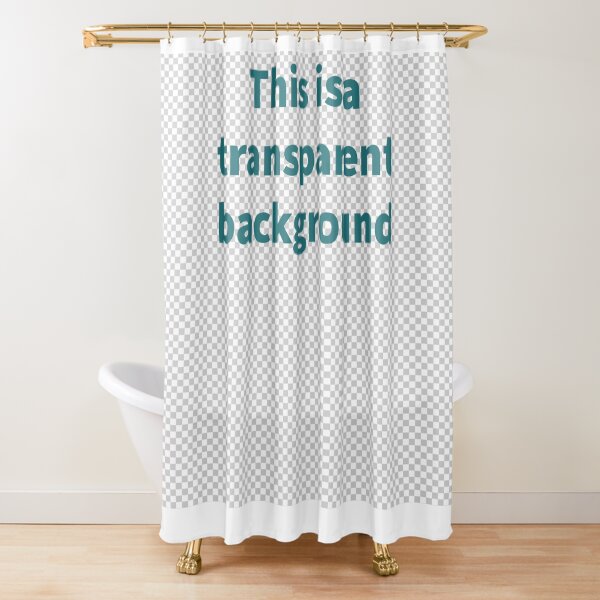 This is a transparent background Shower Curtain