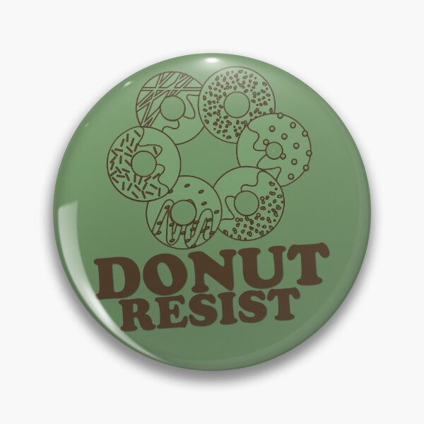 Item preview, FUNNY DONUT SAYING - DONUT RESIST designed and sold by Cr1sV.
