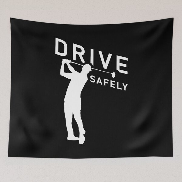 Item preview, Drive Safely - Funny Golf Quote designed and sold by TMBTM.