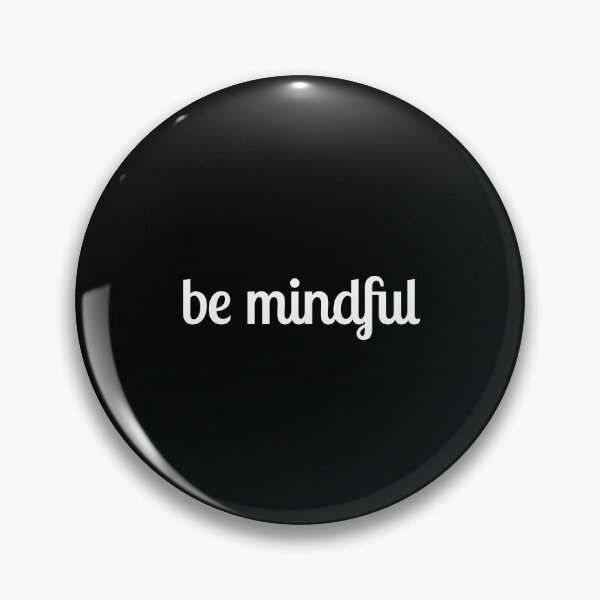 Item preview, Be mindful designed and sold by Inspirationmotivation.