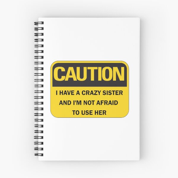 Item preview, Back off I have a crazy sister and I'm not afraid to use her - Funny Caution Warning Sign Black lettering designed and sold by Deegital18.