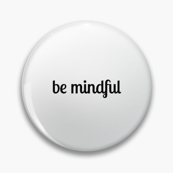 Item preview, Be mindful designed and sold by Inspirationmotivation.