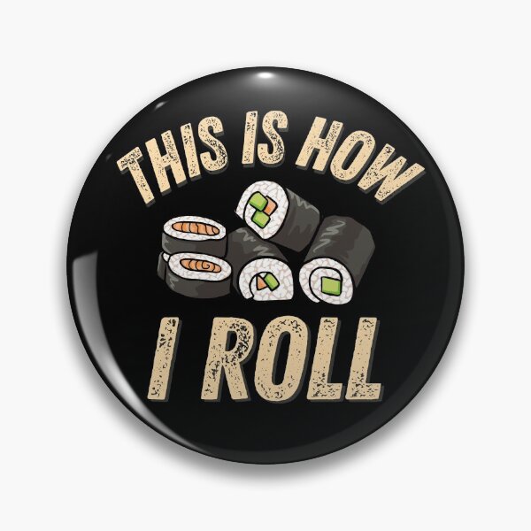 Item preview, This is How I Roll, Funny Gift for Sushi Lovers and Itamae designed and sold by AmazingEcraft.