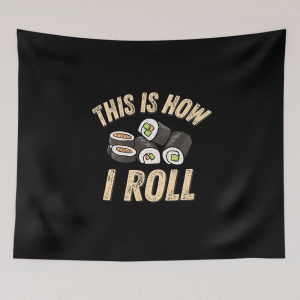 Item preview, This is How I Roll, Funny Gift for Sushi Lovers and Itamae designed and sold by AmazingEcraft.