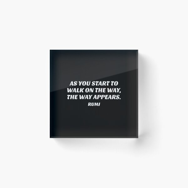 Item preview, As you start to walk on the way, the way appears - Rumi quotes  designed and sold by Inspirationmotivation.