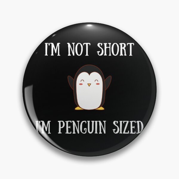 Item preview, I'm Not Short, I'm Penguin Sized designed and sold by Kindology.