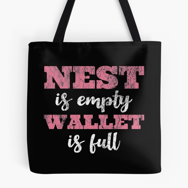 Item preview, Pink Empty Nest - Nest Is Empty - Wallet Is Full designed and sold by WonderWear.