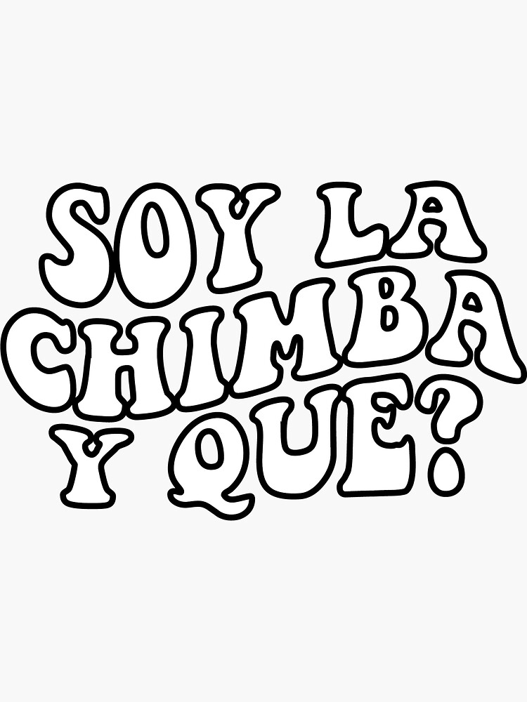 "Soy LA chimba y que?" Sticker for Sale by sofiable18 Redbubble