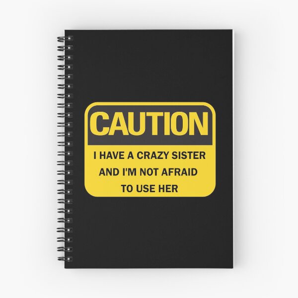Item preview, Back off I have a crazy sister and I'm not afraid to use her - Funny Caution Warning Sign Black lettering (Dark mode) designed and sold by Deegital18.