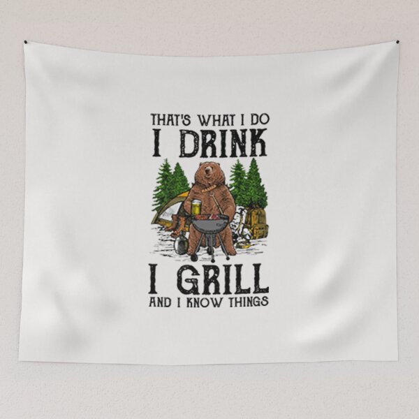 Item preview, That's what i do i drink i grill and i know things designed and sold by DR-STORE.