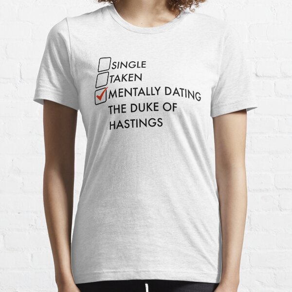 Mentally dating the Duke of Hastings regency era character Simon Essential T-Shirt