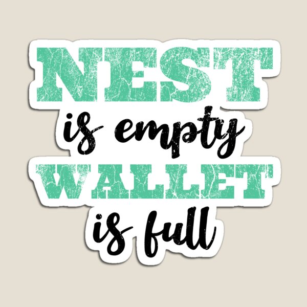 Item preview, Aquamarine Empty Nest - Nest Is Empty - Wallet Is Full designed and sold by WonderWear.